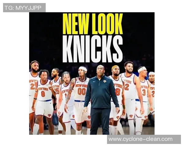 尼克斯队迅速调整阵容,期待更好表现 尼克斯队迅速调整阵容,期待更好表现